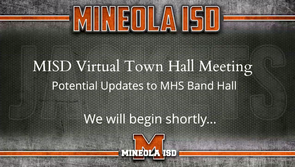 Mineola ISD Virtual Town Hall Meeting