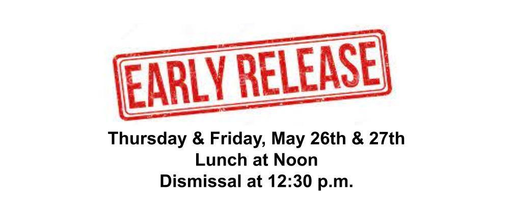 Early Release May 26th May 27th